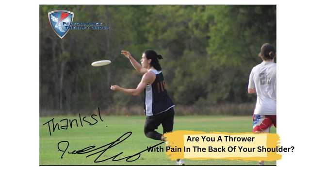 Are You A Thrower With Pain In The Back Of Your Shoulder?
