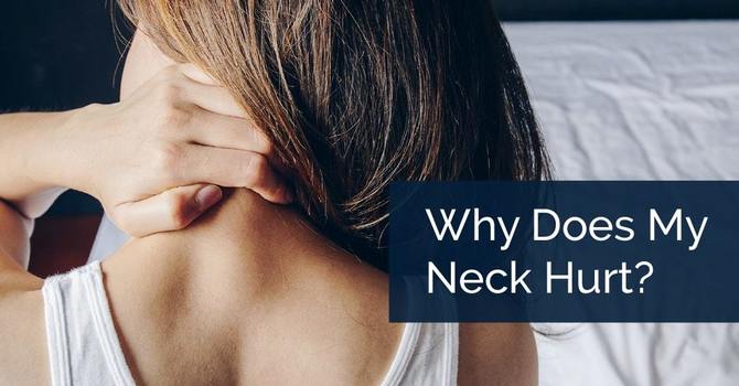Why Does My Neck Hurt? image