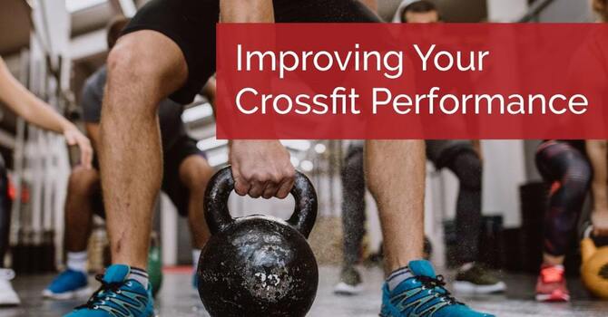 Improving Your CrossFit Performance
