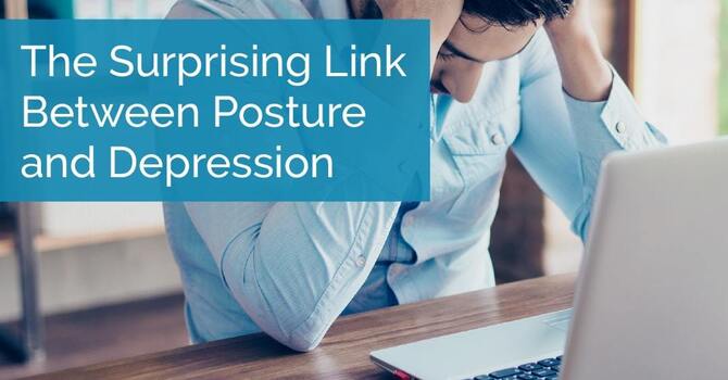 The Surprising Link Between Posture and Depression image