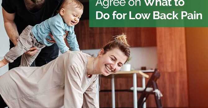 Top Healthcare Organizations Now Agree on What to Do for Low Back Pain image