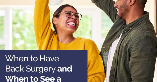 When to Have Back Surgery and When to See a Chiropractor Instead